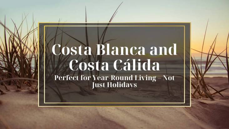 Dlaczego Costa Blanca i Costa Cálida są idealne na całoroczne życie, nie tylko na wakacje