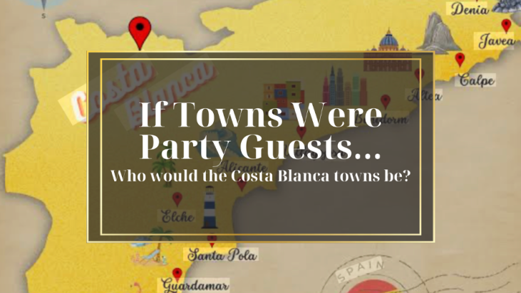 Vergleich der Orte an der Costa Blanca: Stellen Sie sich vor, die beliebtesten Touristenziele an der Costa Blanca wären Menschen auf einer Party.
