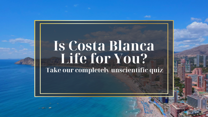 Een volledig informele vragenlijst om erachter te komen of het leven aan de Costa Blanca iets voor jou is.