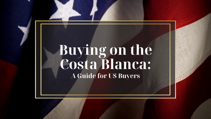 Ein Leitfaden für Amerikaner, die an der Costa Blanca kaufen möchten