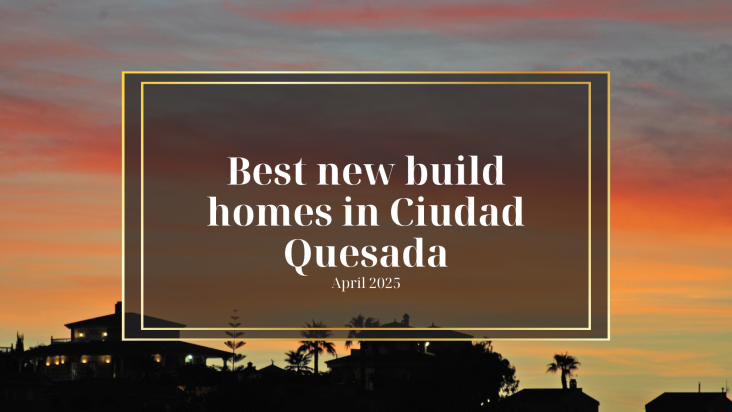 Best new build homes in Ciudad Quesada - launched this April 2025