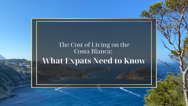 De kosten van levensonderhoud aan de Costa Blanca: wat expats moeten weten