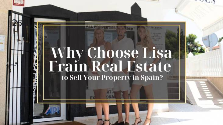 Dlaczego warto wybrać agencję nieruchomości Lisa Frain Real Estate przy sprzedaży domu w Hiszpanii?