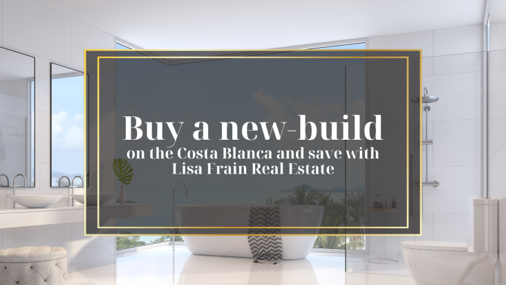 Buy a new-build on the Costa Blanca and save with Lisa Frain Real Estate
