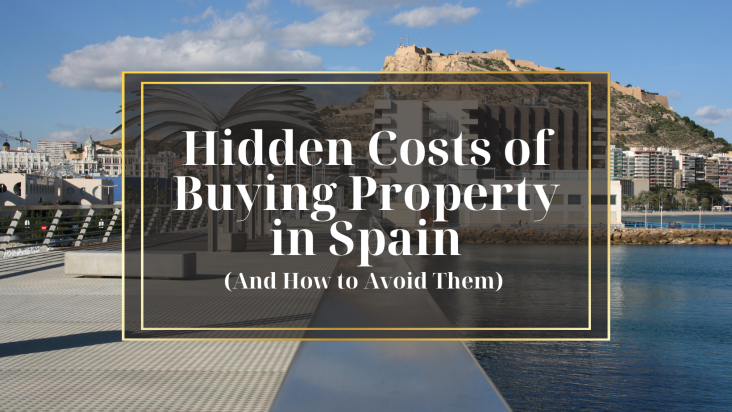 Costes ocultos de comprar una propiedad en España (y cómo evitarlos)