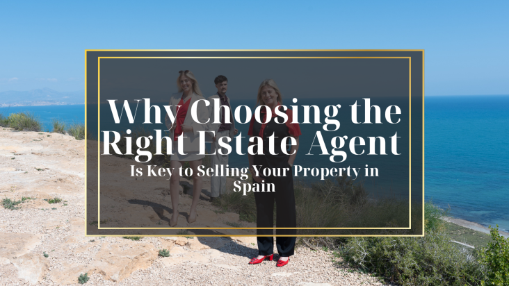 Why Choosing the Right Estate Agent Is Key to Selling Your Property in Spain