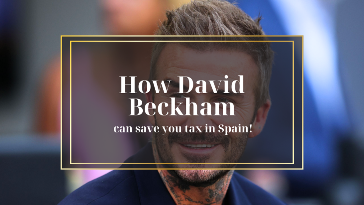 ​Beckham Law Explained: How High-Earning Expats Can Save Over €120k in Spanish Taxes